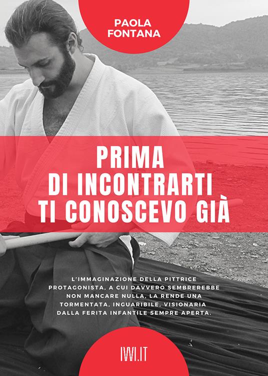 Prima di incontrarti ti conoscevo già - Paola Fontana - copertina