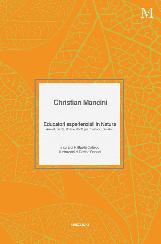 Educatori esperienziali in natura. Animali, piante, storie e attività per l'Outdoor Education - Christian Mancini - copertina