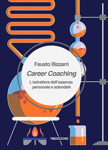 Career Coaching. L'estrattore dell'essenza personale e aziendale - Fausto Bizzarri - copertina