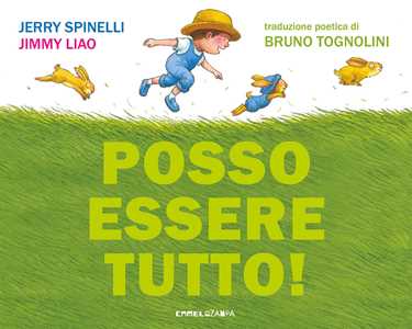 Libro Posso essere tutto! Ediz. a colori Jerry Spinelli