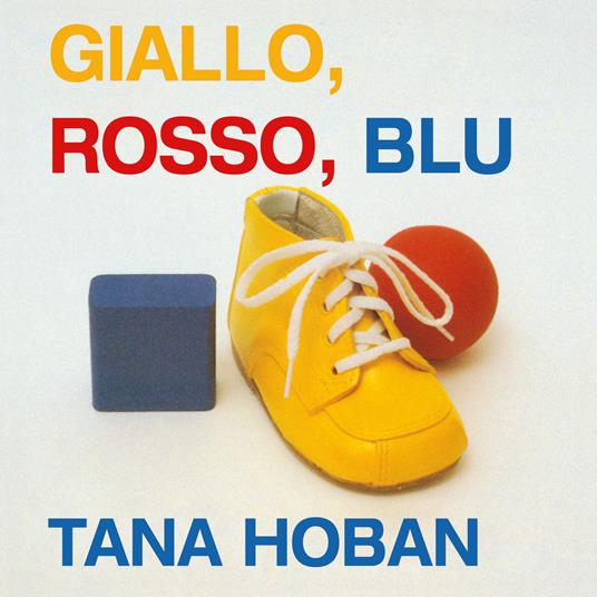 Giallo, rosso, blu. Ediz. a colori - Tana Hoban - copertina