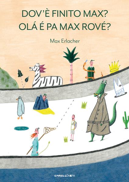 Dov'e finito Max? Olá é pa Max rové? Ediz. a colori - Max Erlacher - copertina