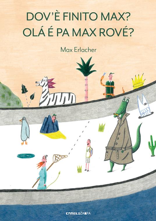 Dov'e finito Max? Olá é pa Max rové? Ediz. a colori - Max Erlacher - copertina