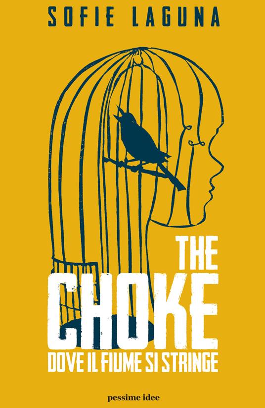 The choke. Dove il fiume si stringe - Sofie Laguna - copertina