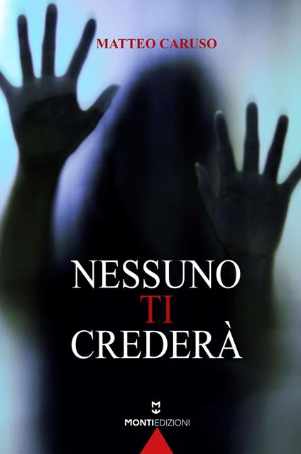 Nessuno ti crederà - Matteo Caruso - copertina