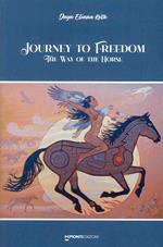 Journey to freedom. The way of the horse