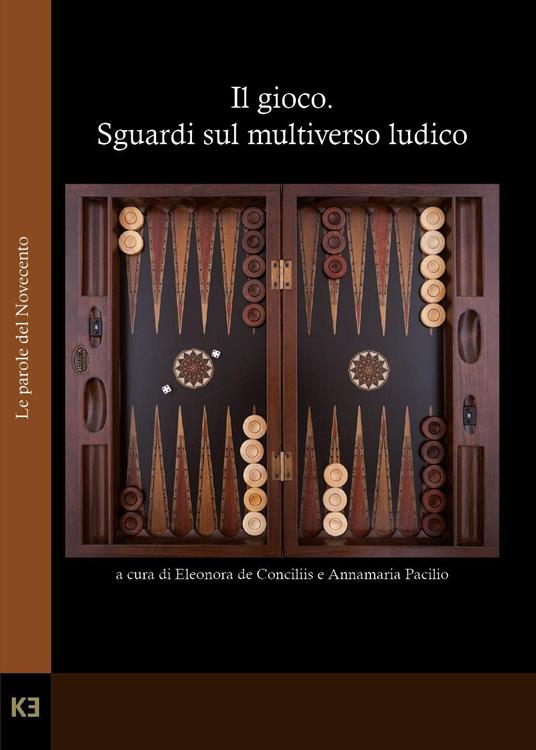 Il gioco. Sguardi sul multiverso ludico - copertina