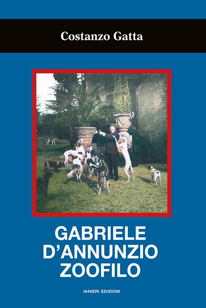 Gabriele d'Annunzio zoofilo - Costanzo Gatta - copertina