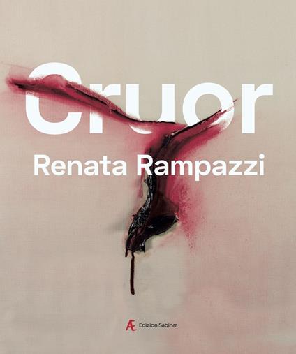 Cruor. Sangue sparso di donne. Ediz. italiana e inglese - Renata Rampazzi - copertina