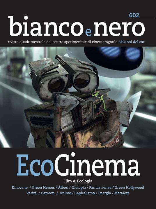 Bianco e nero. Rivista quadrimestrale del centro sperimentale di cinematografia (2022). Vol. 602: Ecocinema. - copertina