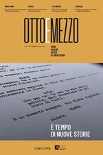 Ottoemezzo. Visioni, avventure e passioni del cinema italiano (2023). Vol. 67: È tempo di nuove storie