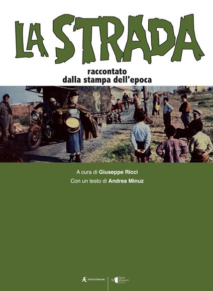 La strada. Raccontato dalla stampa dell'epoca - copertina
