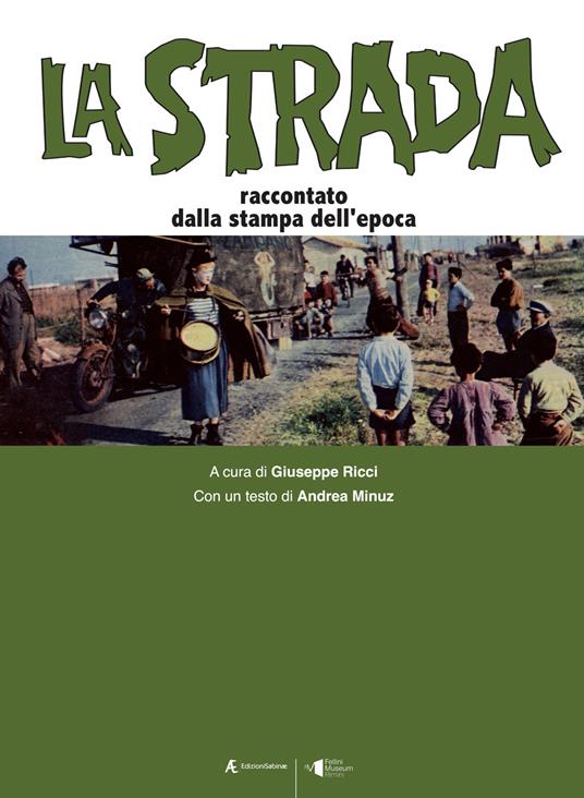 La strada. Raccontato dalla stampa dell'epoca - copertina