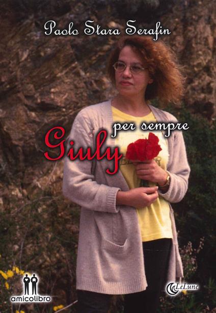 Giuly per sempre - Paolo Stara Serafin - copertina