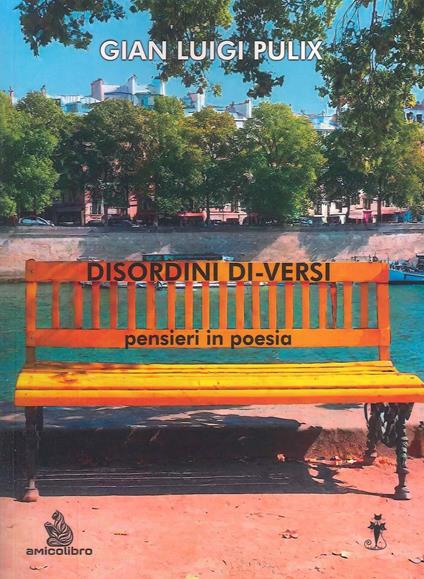 Disordini di-versi. Pensieri in poesia - Gian Luigi Pulix - copertina