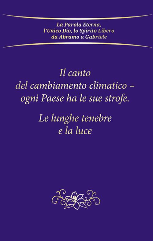 Il canto del cambiamento climatico. Ogni Paese ha le sue strofe. Le lunghe tenebre e la luce - Gabriele - copertina