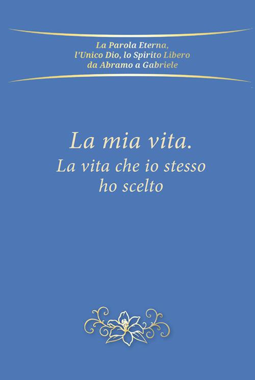 La mia vita, la vita che io stesso ho scelto - copertina