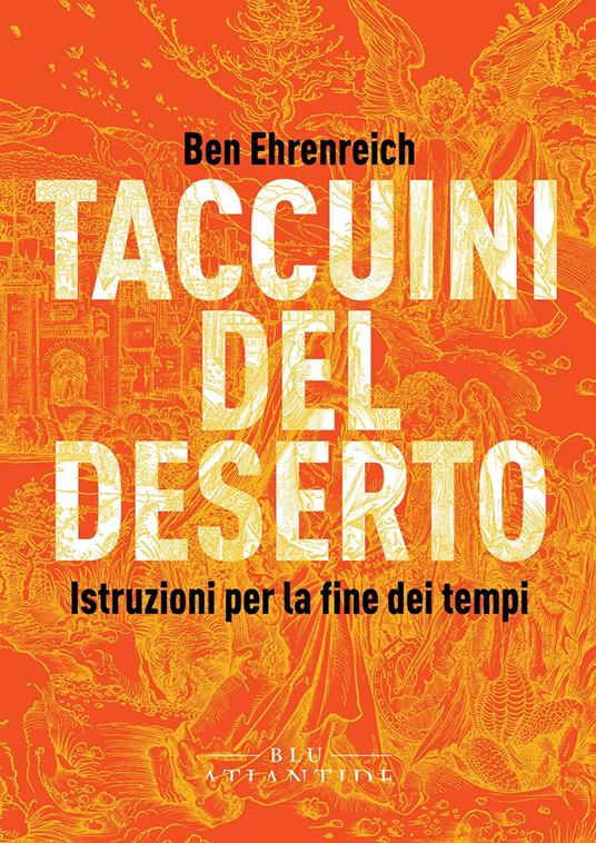 Taccuini del deserto. Istruzioni per la fine dei tempi - Ben Ehrenreich - copertina