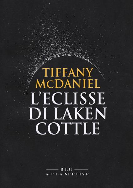 L' eclisse di Laken Cottle - Tiffany McDaniel - copertina