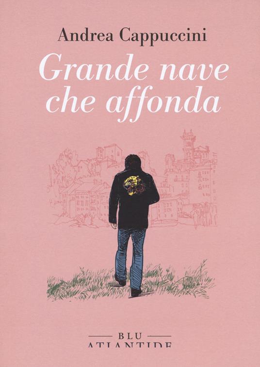 Grande nave che affonda - Andrea Cappuccini - copertina