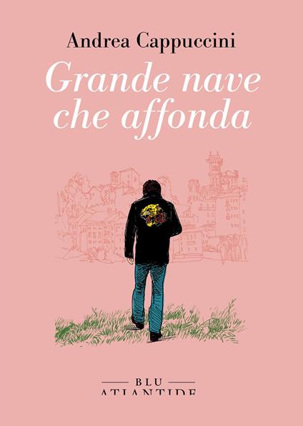 Grande nave che affonda - Andrea Cappuccini - ebook