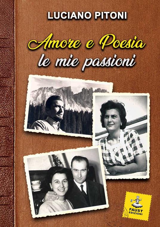 Amore e poesia, le mie passioni - Luciano Pitoni - copertina