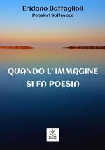 Quando l'immagine si fa poesia