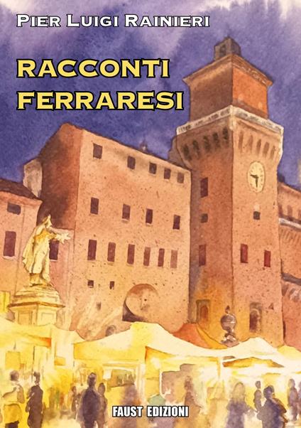 Racconti ferraresi - Pier Luigi Rainieri - copertina