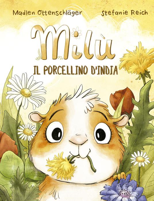 Milù il porcellino d'India - Madlen Ottenschläger - copertina