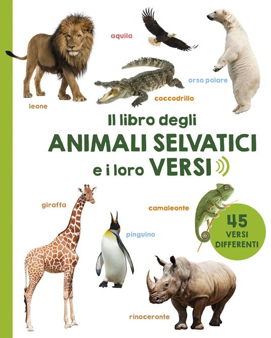 Il libro degli animali selvatici e i loro versi - copertina
