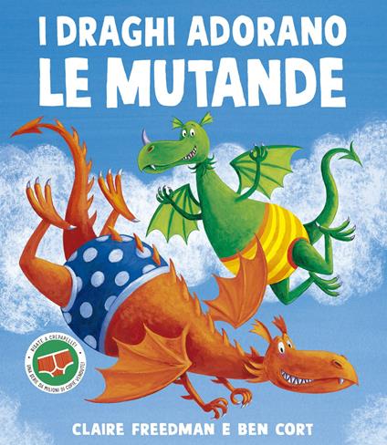 I draghi adorano le mutande. Ediz. illustrata - Claire Freedman - copertina