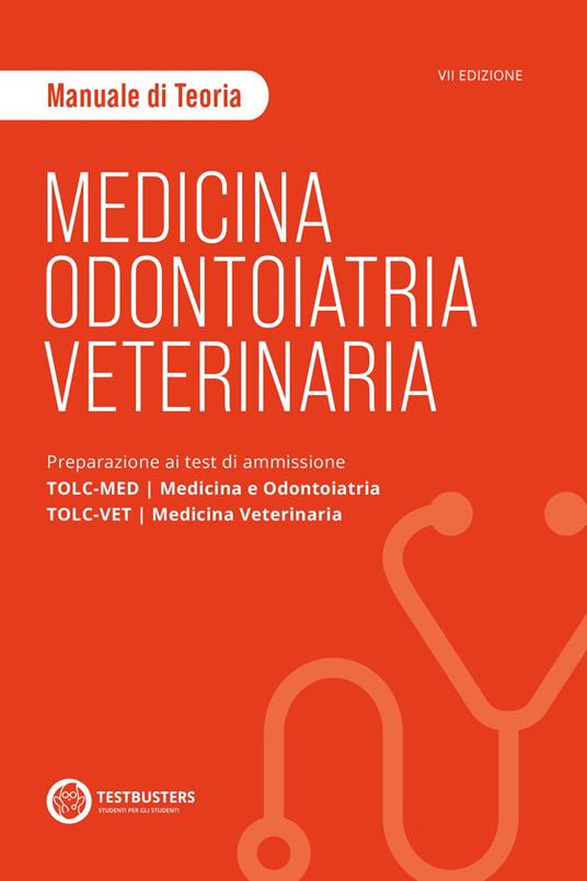 Medicina, odontoiatria e veterinaria. Manuale di teoria. Preparazione ai test di ammissione TOLC-MED/TOLC-VET. Con espansione online - copertina