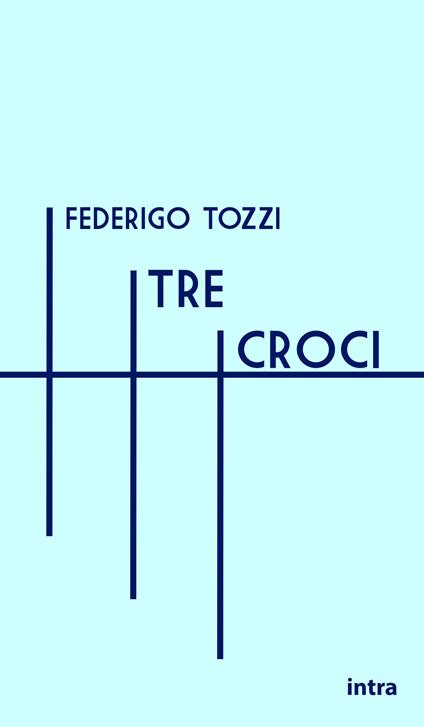 Tre croci - Federigo Tozzi - copertina
