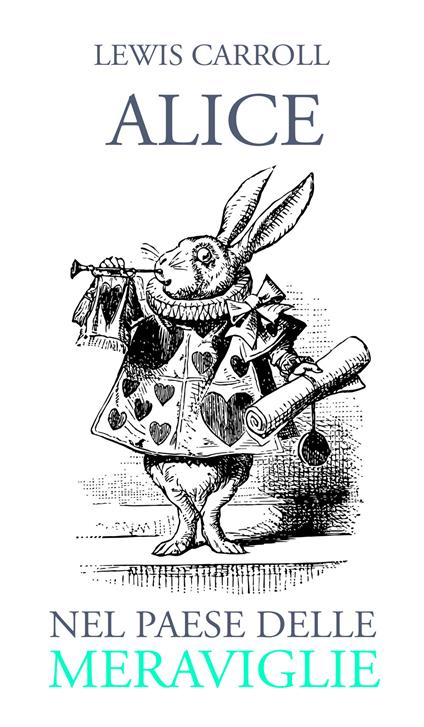 Alice nel paese delle meraviglie - Lewis Carroll - copertina