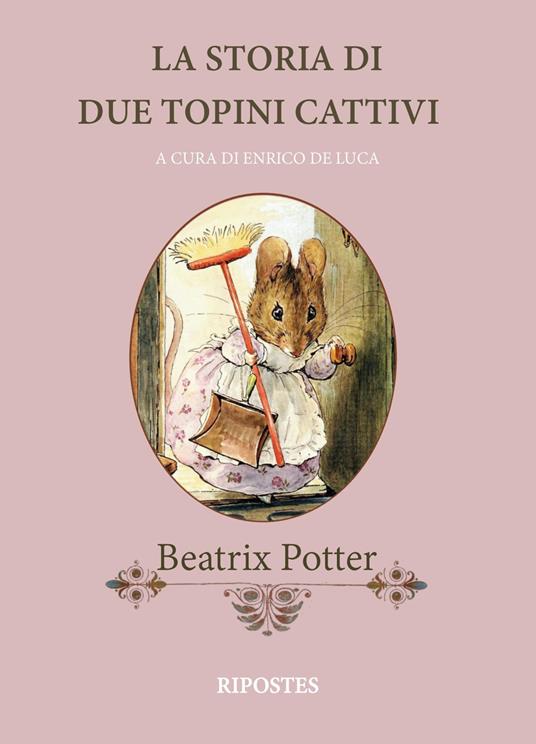 La storia di due topini cattivi. Ediz. a colori - Beatrix Potter - copertina
