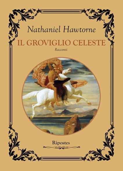 Il groviglio celeste - Nathaniel Hawthorne - copertina