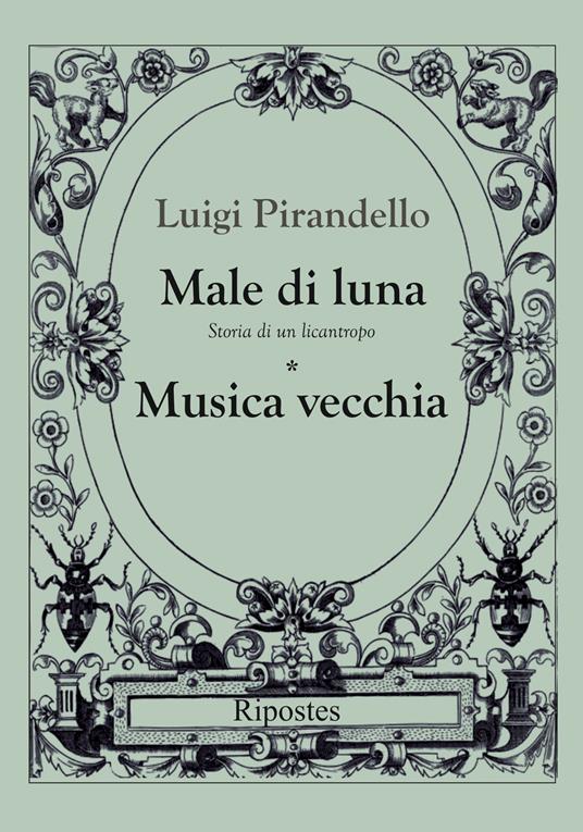 Male di luna-Musica vecchia - Luigi Pirandello - copertina