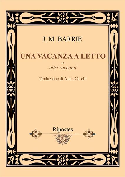 Una vacanza a letto e altri racconti - James Matthew Barrie - copertina