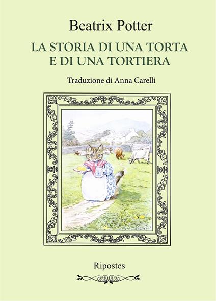 La storia di una torta e di una tortiera. Ediz. a colori - Beatrix Potter - copertina