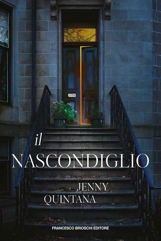 Il nascondiglio - Jenny Quintana,Denise Silvestri - ebook