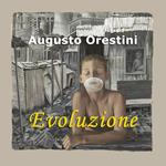 Augusto Orestini. Evoluzione