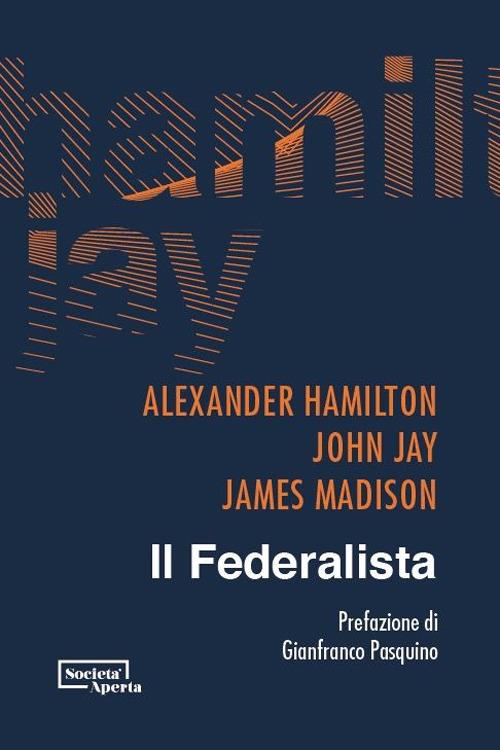 Il federalista - Alexander Hamilton,John Jay,James Madison - copertina