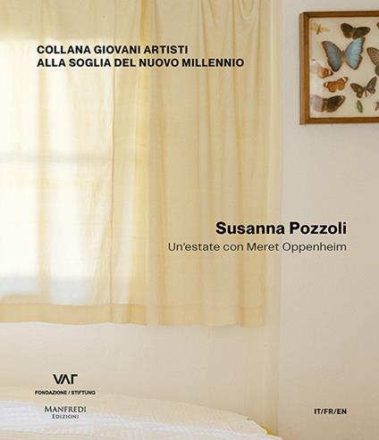 Susanna Pozzoli. Un'estate con Meret Oppenheim. Ediz. italiana, inglese e francese - Susanna Pozzoli - copertina