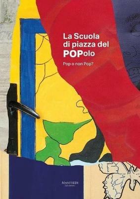 La scuola di Piazza del Popolo. Pop o non Pop? Ediz. italiana e inglese - Gabriele Simongini - copertina