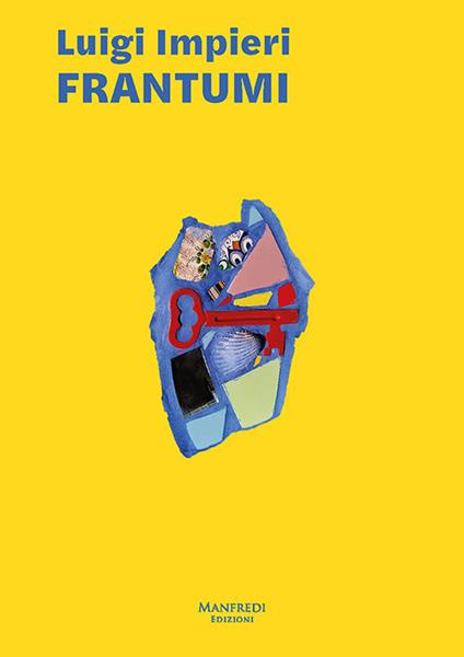 Luigi Impieri. Frantumi. Ediz. illustrata - Luigi Impieri - copertina