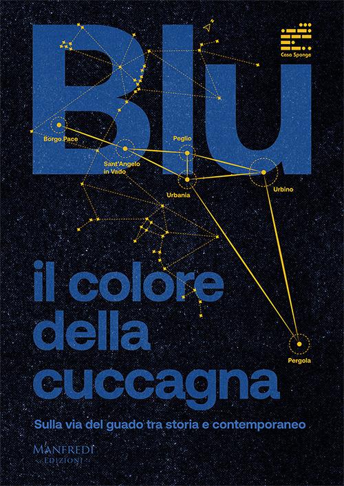 Blu: il colore della cuccagna. Sulla via del guado tra storia e contemporaneo - copertina
