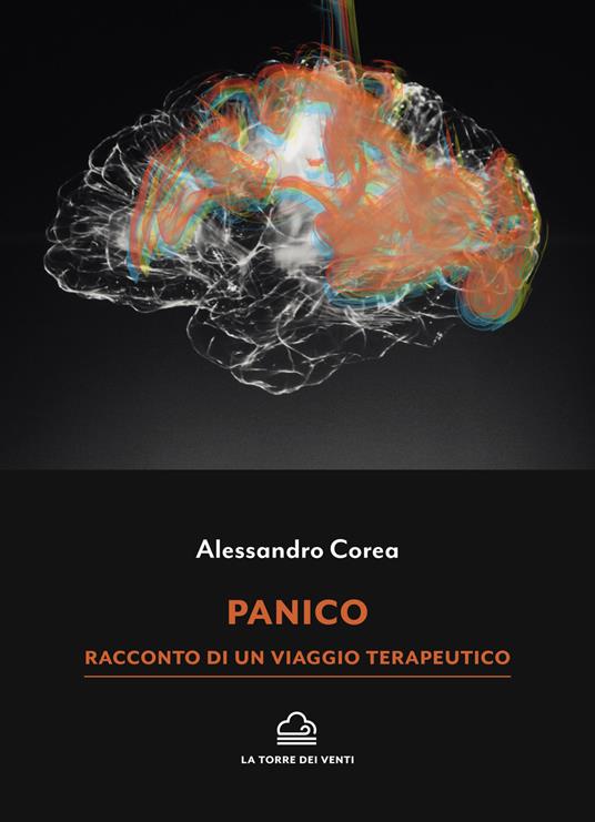 Panico. Racconto di un viaggio terapeutico - Alessandro Corea - copertina