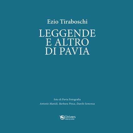 Leggende e altro di Pavia. Un viaggio stravagante fra leggende, personaggi, simboli e storia di Pavia - Ezio Tiraboschi - copertina