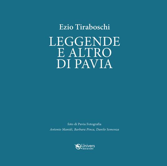 Leggende e altro di Pavia. Un viaggio stravagante fra leggende, personaggi, simboli e storia di Pavia - Ezio Tiraboschi - copertina