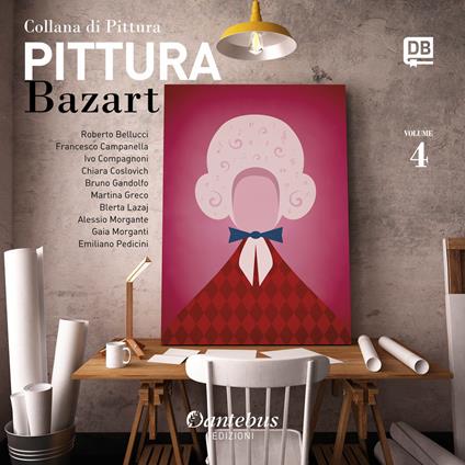 Collana di pittura Bazart. Ediz. illustrata. Vol. 4 - copertina
